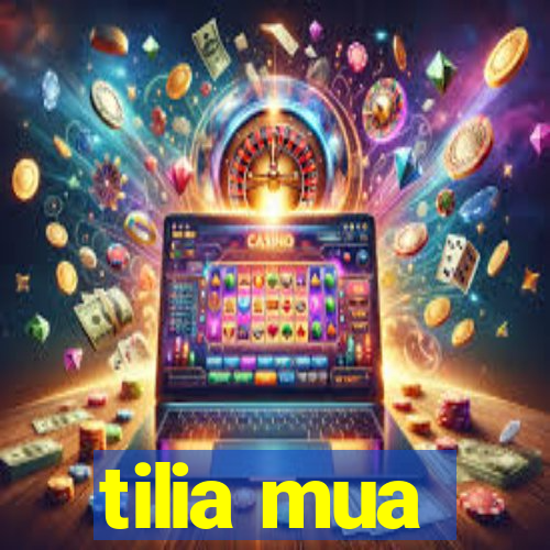 tilia mua